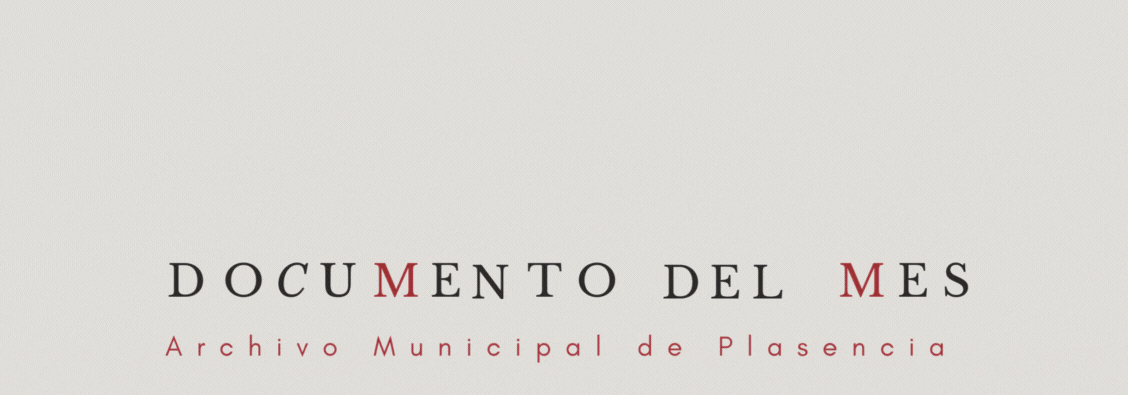 Documento del mes - Archivo Municipal de Plasencia